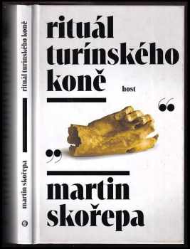 Martin Skořepa: Rituál turínského koně