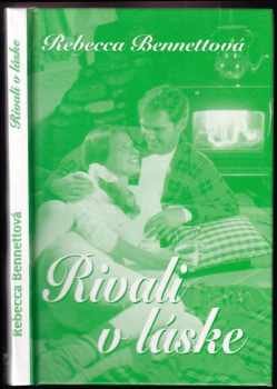 Rebecca Jane Bennett: Rivali v láske