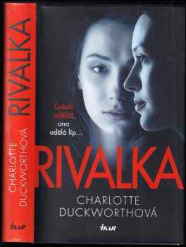 Charlotte Duckworth: Rivalka