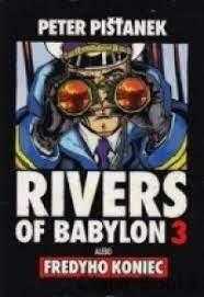 Rivers of Babylon alebo Fredyho koniec