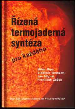 Milan Řípa: Řízená termojaderná syntéza pro každého