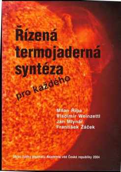 Milan Řípa: Řízená termojaderná syntéza pro každého