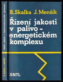 Bohumil Skalka: Řízení jakosti v palivoenergetickém komplexu