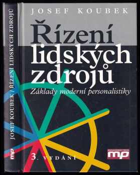Josef Koubek: Řízení lidských zdrojů - základy moderní personalistiky