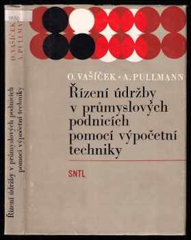 Oldřich Vašíček: Řízení údržby v průmyslových podnicích pomocí výpočetní techniky
