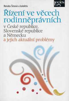 Řízení ve věcech rodinněprávních v České republice, Slovenské republice a Německu a jejich aktuální problémy