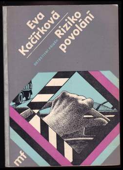 Eva Kačírková: Riziko povolání