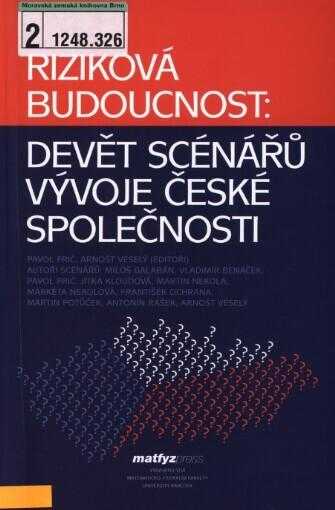 Riziková budoucnost: Devět scénářů vývoje české společnosti