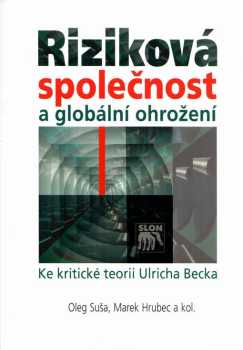Riziková společnost a globální ohrožení