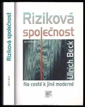 Ulrich Beck: Riziková společnost