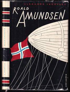 Aleksandr Stepanovič Jakovlev: Roald Amundsen