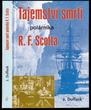 J.J. Duffack,: Robert Falcon Scott