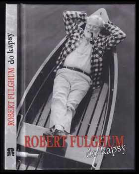 Robert Fulghum: Robert Fulghum do kapsy