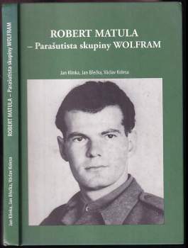 Václav Kolesa: Robert Matula - parašutista skupiny Wolfram