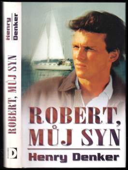 Henry Denker: Robert, můj syn
