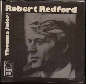 Thomas Jeier: Robert Redford : filmy a život