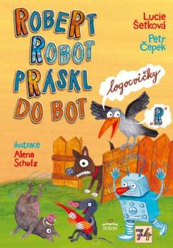 Petr Čepek: Robert robot práskl do bot