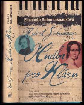 Robert Schumann: hudba pro Kláru