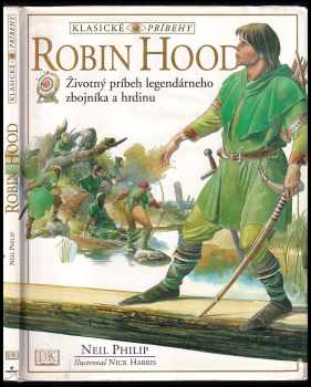 Robin Hood : [životný príbeh legendárneho zbojníka a hrdinu] - Philip Neil (1998, Perfekt) - ID: 2815131