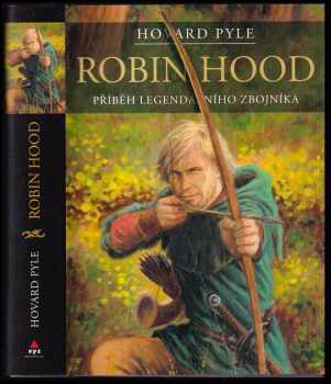 Robin Hood : příběh legendárního zbojníka