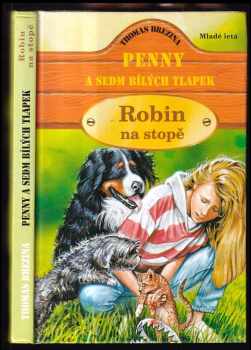 Penny a sedm bílých tlapek : Robin na stopě - Thomas C. Brezina (1999, Mladé letá) - ID: 1791102