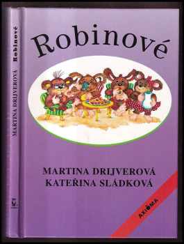 Robinové - Martina Drijverová, Kateřina Žalská (1995, Axióma) - ID: 235455