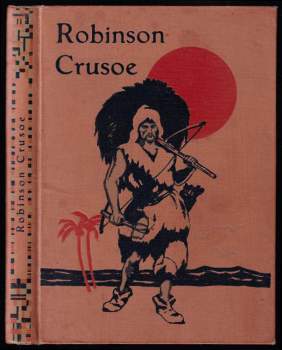Robinson Crusoe : jeho život a podivuhodné příhody