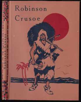 Robinson Crusoe : jeho život a podivuhodné příhody - Daniel Defoe (1946, Šolc a Šimáček) - ID: 538050