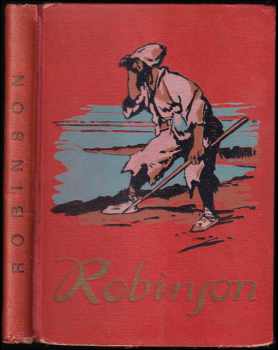 Robinson Crusoe : podivuhodné příběhy trosečníka na pustém ostrově - Daniel Defoe (Vojtěch Šeba) - ID: 669019