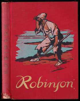 Robinson Crusoe : podivuhodné příběhy trosečníka na pustém ostrově - Daniel Defoe (Vojtěch Šeba) - ID: 687235