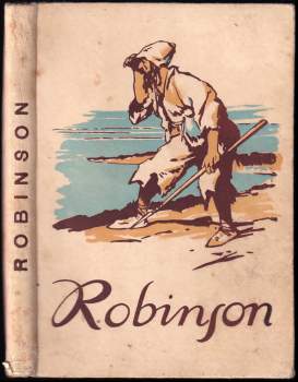 Robinson Crusoe : podivuhodné příběhy trosečníka na pustém ostrově - Daniel Defoe (Vojtěch Šeba) - ID: 765115