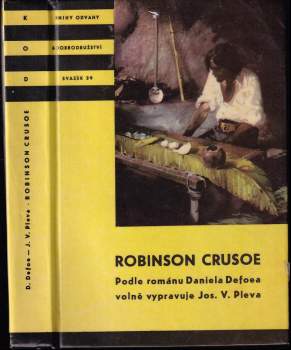 Robinson Crusoe ; Podle románu volně vypravuje J.V. Pleva - KOD