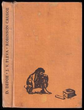 Robinson Crusoe - Daniel Defoe, Josef Věromír Pleva (1967, Státní nakladatelství dětské knihy) - ID: 805891