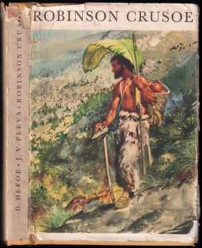 Robinson Crusoe : podle románu Daniela Defoea volně vypravuje Josef V. Pleva - Daniel Defoe, Josef Věromír Pleva (1970, Albatros) - ID: 714175