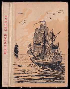 Robinson Crusoe : [určeno] pro 5. ročník všeobecně vzdělávacích škol - Josef Věromír Pleva, Daniel Defoe (1958, Státní pedagogické nakladatelství) - ID: 751765