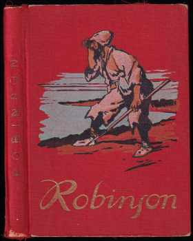 Frank Wenig: Robinson Crusoe : podivuhodné příběhy trosečníka na pustém ostrově