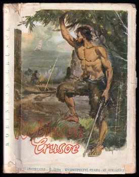 Robinson Crusoe - podivuhodné příběhy trosečníka na pustém ostrově - Daniel Defoe (Vojtěch Šeba) - ID: 539286