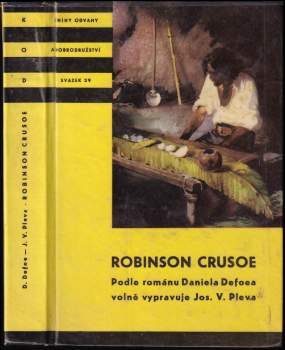 Daniel Defoe: Robinson Crusoe ; Podle románu volně vypravuje J.V. Pleva
