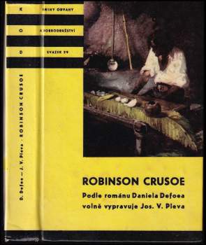Daniel Defoe: Robinson Crusoe ; Podle románu volně vypravuje J.V. Pleva