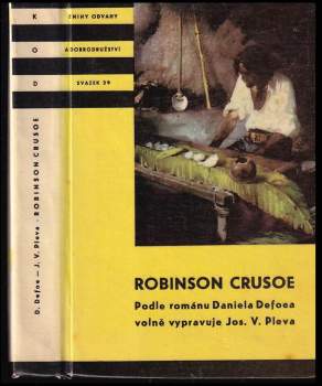 Robinson Crusoe ; Podle románu volně vypravuje J.V. Pleva - KOD