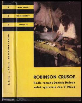 Robinson Crusoe ; Podle románu volně vypravuje J.V. Pleva - KOD