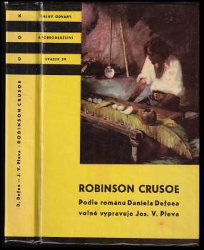 Robinson Crusoe ; Podle románu volně vypravuje J.V. Pleva - KOD