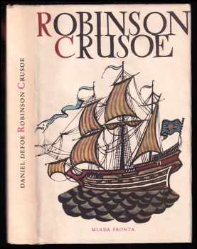 Daniel Defoe: Robinson Crusoe - Život a zvláštní podivná dobrodružství Robinsona Crusoe, námořníka z Yorku