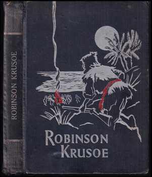 Robinson Krusoe - dle původního vydání  Dan. Defoea a dle Joachima Campea mládeži vypravuje Dr. Jan V. Novák, s 19 vyobrazeními v textu a 2 barvotisky