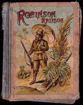 Daniel Defoe: Robinson Krusoe - z 19. století - barevné litografie