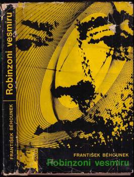Robinsoni vesmíru - František Běhounek (1966, Státní nakladatelství dětské knihy) - ID: 1401650