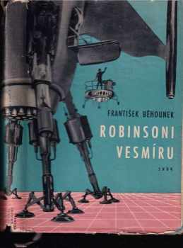 František Běhounek: Robinsoni vesmíru : vědeckofantastický román