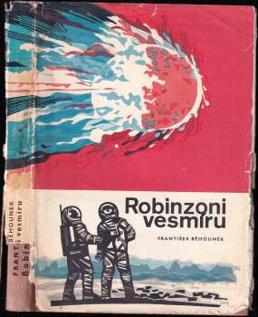 František Běhounek: Robinzoni vesmíru