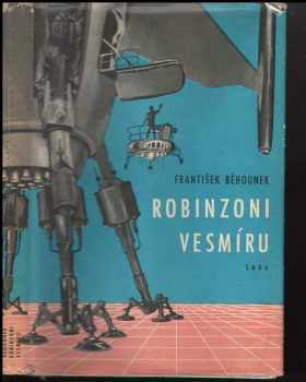 František Běhounek: Robinzoni vesmíru : vědeckofantastický román