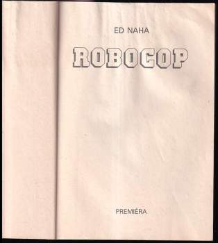 Ed Naha: Robocop